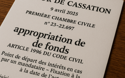 L’appropriation de fonds par un mandataire fait courir les intérêts de plein droit